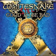 Must Have Whitesnake - Still... Good To Be Bad (2 LPs)