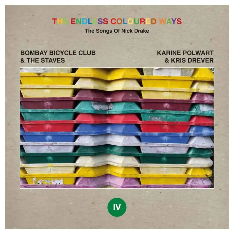 Trending Bombay Bicycleclub & the Staves / Karine Polwart & Kris Drever - the Endless Coloured Ways: the Songs of Nick Drake Iv (Single)