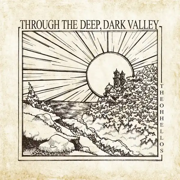 Oh Hellos - Through the Deep, Dark Valley (LP) Affordable