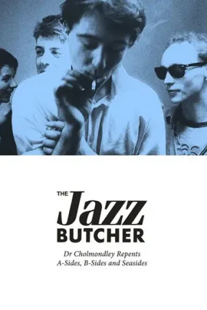 Final Sale Jazz Butcher - Dr Chomondley Repents: a Sides, B-Sides and (2 LPs)