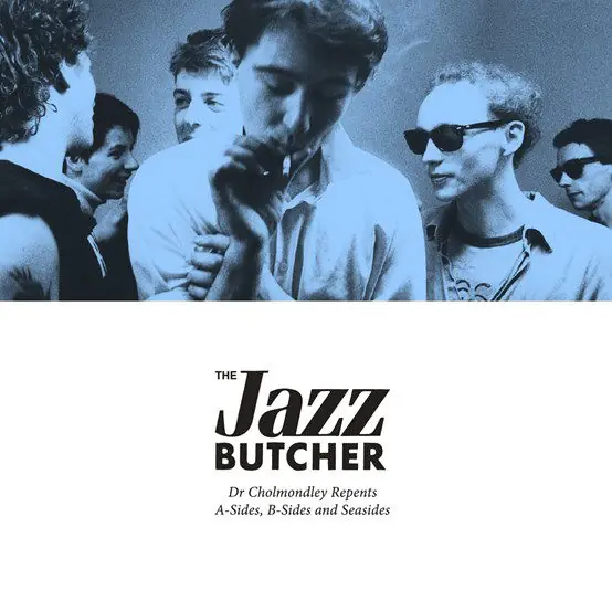 Final Sale Jazz Butcher - Dr Chomondley Repents: a Sides, B-Sides and (2 LPs)