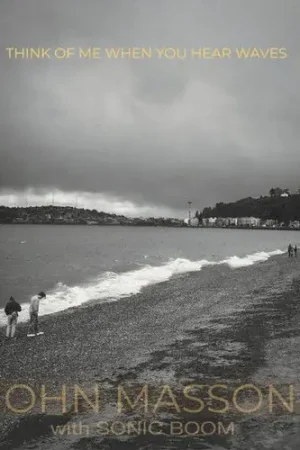 John & Sonic Boom Massoni - Think of Me When You Hear Waves (LP) Must Have