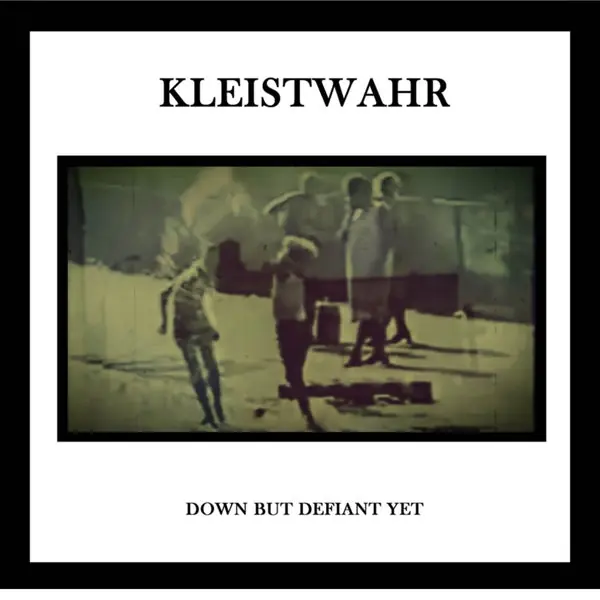Fresh Stock Kleistwahr - Down But Defiant Yet (2 LPs)