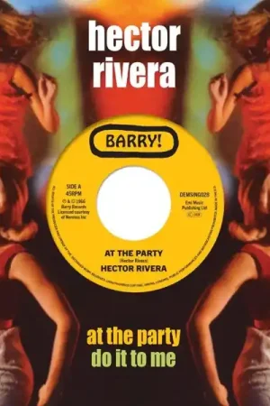 Hector Rivera - At the Party / Do It To Me (Single) Big Sale
