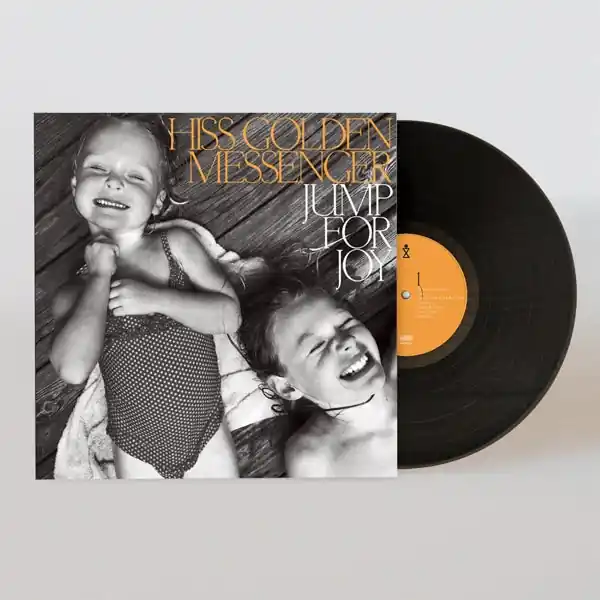 Same Day Shipping Hiss Golden Messenger - Jump For Joy (LP)