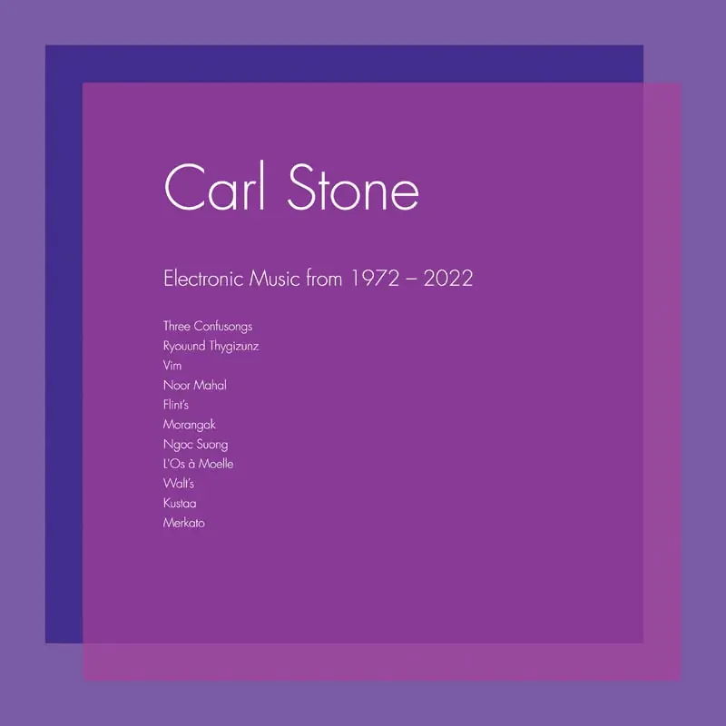Carl Stone - Electronic Music From 1972-2022 (3 LPs) Place Order
