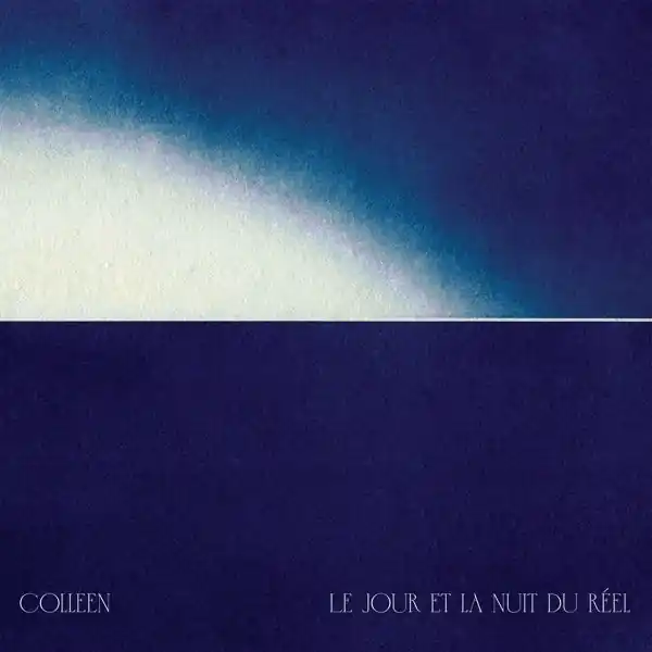 Hot Deal Colleen - Le Jour Et La Nuit Du Reel (2 LPs)