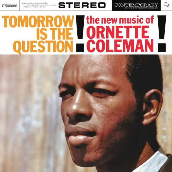Ornette Coleman - Tomorrow is the Question!: the New Music of Ornette Coleman (LP) New Release