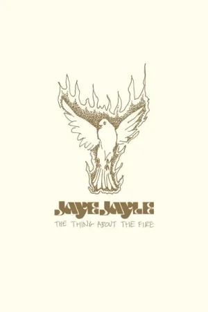 Jaye Jayle - Thing About the Fire (Single) While Supplies Last