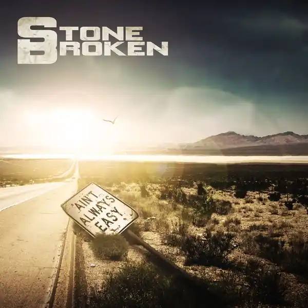 Stone Broken - Ain't Always Easy (LP) High Quality