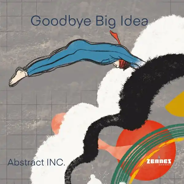Abstract Inc. - Goodbye Big Idea (LP) New Release