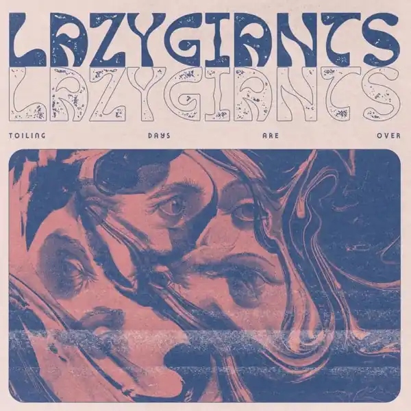 Lazy Giants - Toiling Days Are Over (LP) Handmade