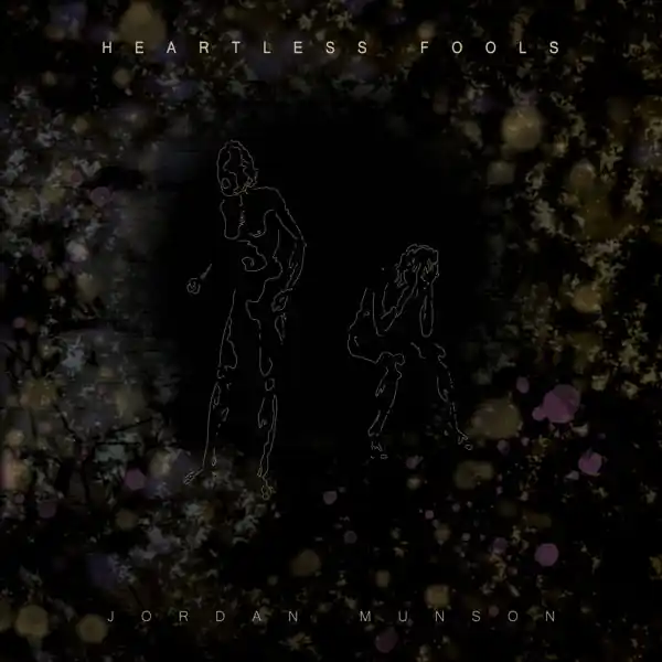 Jordan Munson - Heartless Fools (LP) Exclusive