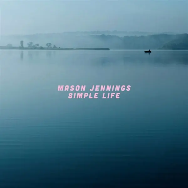 Brand New Mason Jennings - Simple Life (LP)