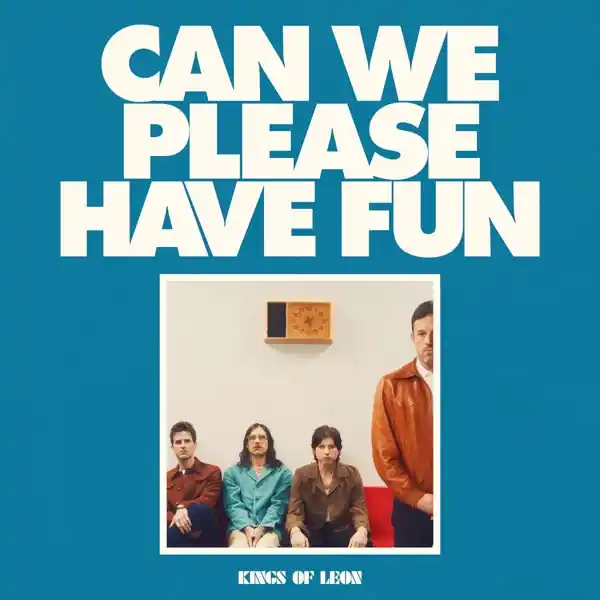 Get Yours Kings of Leon - Can We Please Have Fun (LP)