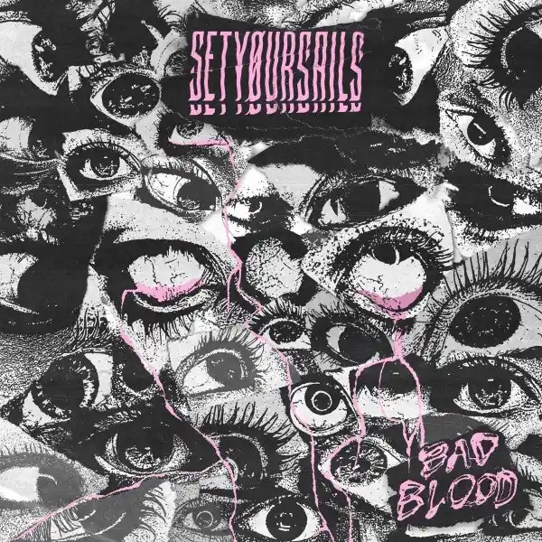 Setyoursails - Bad Blood (LP) New Release