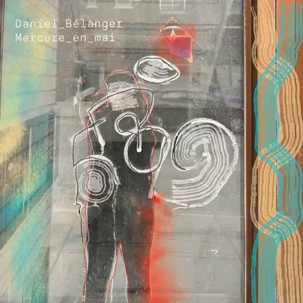 Daniel Belanger - Mercure En Mai (LP) Top Pick