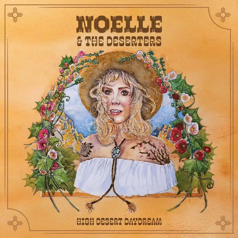 Buy Direct Noelle & the Deserters - High Desert Daydream (LP)