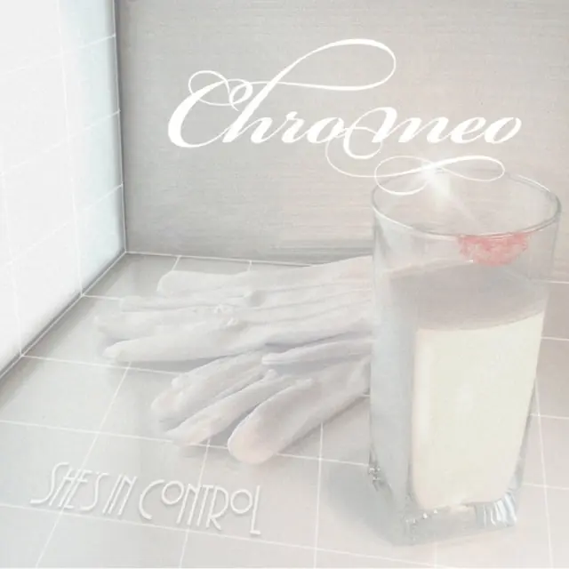 Limited Offer CHROMEO - SHE'S IN CONTROL (15TH ANNIVERSARY) (Vinyl LP)