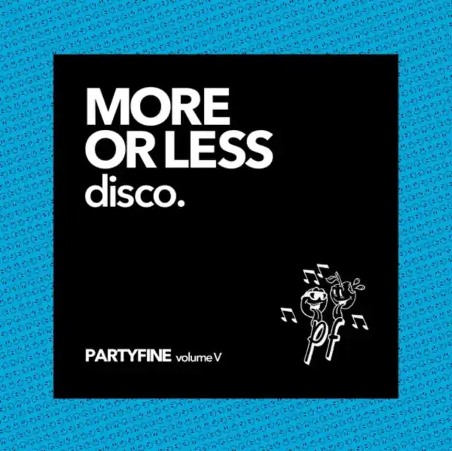 VARIOUS ARTISTS - MORE OR LESS DISCO - PARTYFINE VOL. V (Vinyl LP) Express Delivery