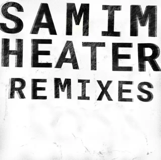 SAMIM - HEATER REMIXES (INCL. DIPLO) (Vinyl LP) Last Chance