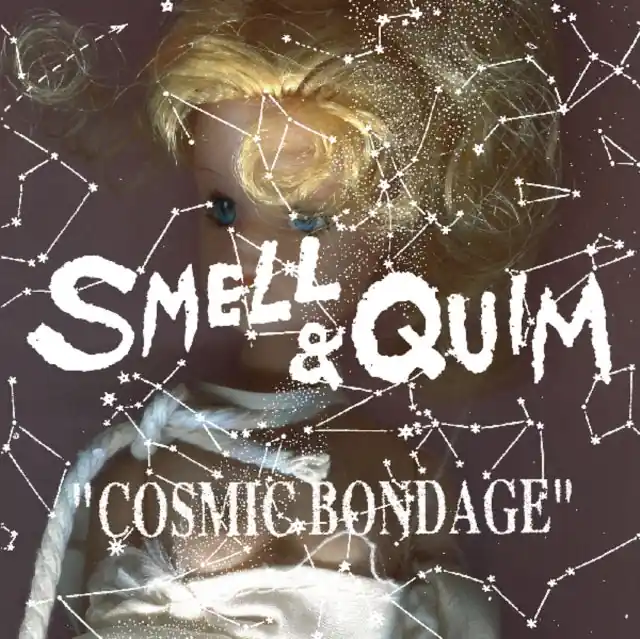 SMELL & QUIM - COSMIC BONDAGE (Vinyl LP) Weekend Sale