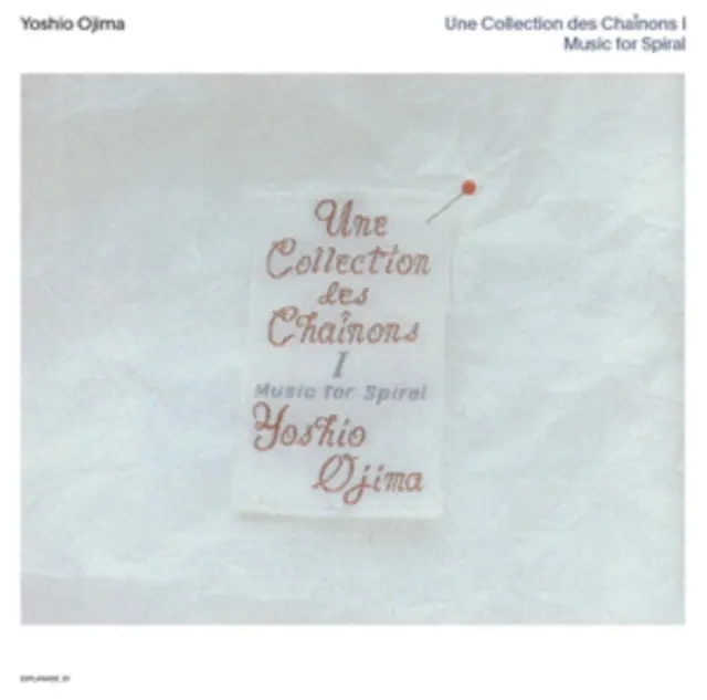 Hot Picks OJIMA,YOSHIO - UNE COLLECTION DES CHAÎNONS I: MUSIC FOR SPIRAL (Vinyl LP)