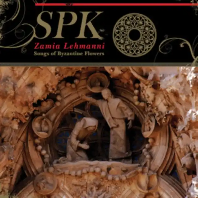 SPK - ZAMIA LEHMANNI: SONGS OF BYZANTINE FLOWERS (180G) (Vinyl LP) Budget