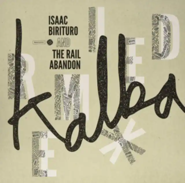 No Minimum Order BIRITURO,ISAAC & THE RAIL ABANDON - KALBA REMIXED (Vinyl LP)