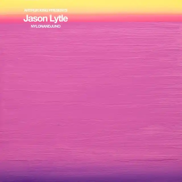 Weekend Sale LYTLE,JASON - ARTHUR KING PRESENTS JASON LYTLE: NYLONANDJUNO (Vinyl LP)