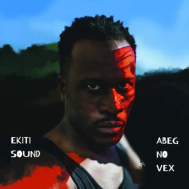 EKITI SOUND - ABEG NO VEX (Vinyl LP) Price Drop