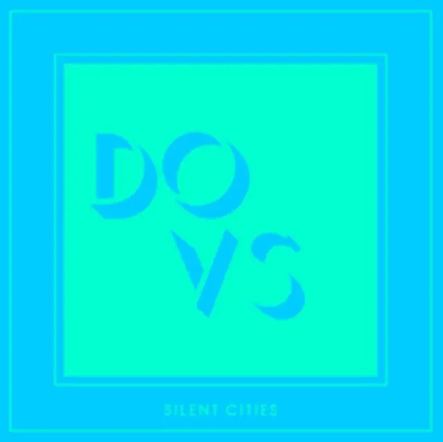Exclusive Offer DOVS - SILENT CITIES (Vinyl LP)