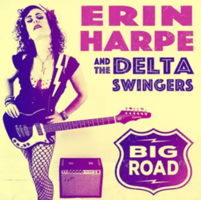 HARPE,ERIN & THE DELTA SWINGERS - BIG ROAD (Vinyl LP) Special Discount