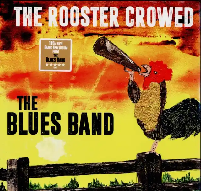 BLUES BAND - ROOSTER CROWED (180G) (Vinyl LP) Price Drop